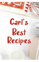 Carl's Best Recipes: Blank Recipe Book to Write In. Favorite Recipes Gift for Men