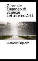 Giornale Euganeo Di Scienze, Lettere Ed Arti