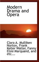 Modern Drama and Opera