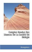 Comptes Rendus Des S Ances de La Soci T de Biologie