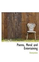 Poems, Moral and Entertaining: (English)