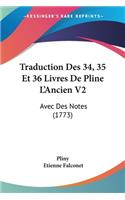 Traduction Des 34, 35 Et 36 Livres De Pline L'Ancien V2
