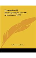 Translation Of Bhutalapandya's Law Of Alyasantana (1872)