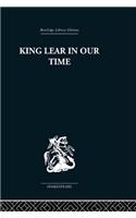 King Lear in our Time