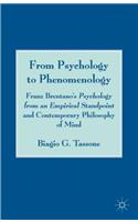 From Psychology to Phenomenology: Franz Brentano's 'psychology from an Empirical Standpoint' and Contemporary Philosophy of Mind