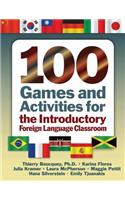 100 Games and Activities for the Introductory Foreign Language Classroom