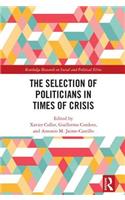 The Selection of Politicians in Times of Crisis
