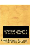 Infectious Diseases a Practical Text Book