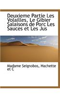 Deuxieme Partie Les Volailles, Le Gibier Salaisons de Porc Les Sauces Et Les Jus