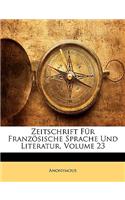 Zeitschrift Fur Franzosische Sprache Und Literatur, Volume 23
