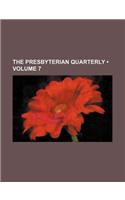 The Presbyterian Quarterly (Volume 7): (English)