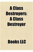 A Class Destroyers