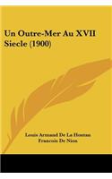 Un Outre-Mer Au XVII Siecle (1900)