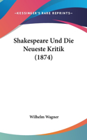 Shakespeare Und Die Neueste Kritik (1874)