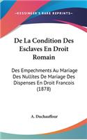 de La Condition Des Esclaves En Droit Romain