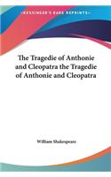Tragedie of Anthonie and Cleopatra the Tragedie of Anthonie and Cleopatra
