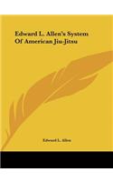 Edward L. Allen's System Of American Jiu-Jitsu