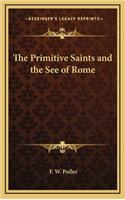 The Primitive Saints and the See of Rome