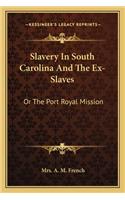 Slavery in South Carolina and the Ex-Slaves