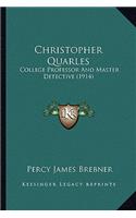 Christopher Quarles: College Professor And Master Detective (1914)(English)