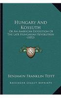 Hungary and Kossuth
