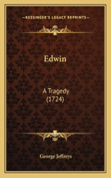 Edwin: A Tragedy (1724)(English)