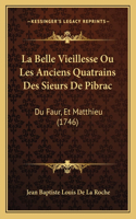 La Belle Vieillesse Ou Les Anciens Quatrains Des Sieurs De Pibrac