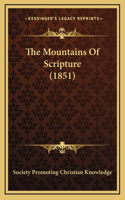 The Mountains Of Scripture (1851)