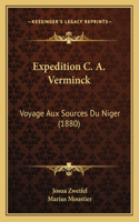 Expedition C. A. Verminck: Voyage Aux Sources Du Niger (1880)