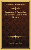 Repertoire Et Appendice Des Histoires Locales de La Picardie (1877)