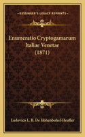 Enumeratio Cryptogamarum Italiae Venetae (1871): (Latin)