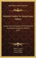 Memorial Number For Samuel James Meltzer