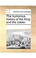 The Humorous History of the King and the Cobler.