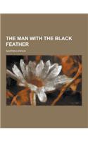 The Man with the Black Feather