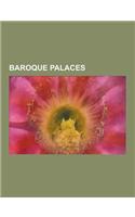 Baroque Palaces: Blenheim Palace, Schonbrunn Palace, Het Loo Palace, Winter Palace, Royal Palace of Madrid, National Palace, Government