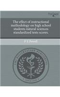 The Effect of Instructional Methodology on High School Students Natural Sciences Standardized Tests Scores