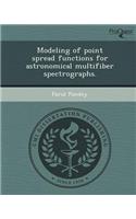 Modeling of Point Spread Functions for Astronomical Multifiber Spectrographs: (English)