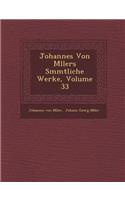 Johannes Von M�llers S�mmtliche Werke, Volume 33