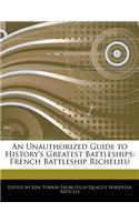 An Unauthorized Guide to History's Greatest Battleships: French Battleship Richelieu