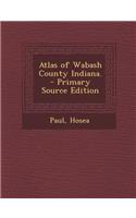 Atlas of Wabash County Indiana.