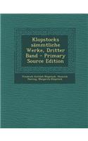 Klopstocks Sammtliche Werke, Dritter Band: (German)