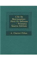 L'île De Noirmoutier, Péril Et Défense ......