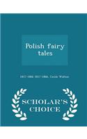 Polish Fairy Tales - Scholar's Choice Edition