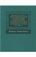 Substance of the Speeches of William Wilberforce, Esq. on the Clause in the East-India Bill for Promoting the Religious Instruction and Moral Improvem