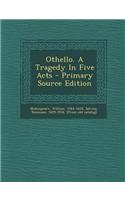 Othello. a Tragedy in Five Acts