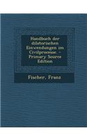 Handbuch Der Dilatorischen Einwendungen Im Civilprocesse.