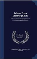 Echoes From Edinburgh, 1910