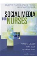 Social Media for Nurses: Educating Practitioners and Patients in a Networked World