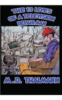 The 13 Lives of a Television Repair Man