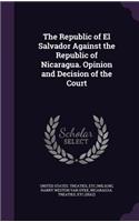 The Republic of El Salvador Against the Republic of Nicaragua. Opinion and Decision of the Court